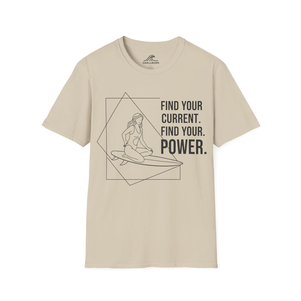 Find Your Current. Find Your Power. T-Shirt