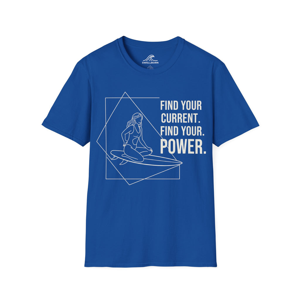 Find Your Current. Find Your Power. T-Shirt