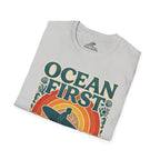 Ocean First. Everything Else Later. T-Shirt