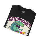 Catch Waves Not Feelings T-Shirt