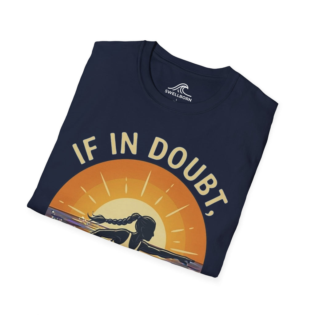 If In Doubt, Paddle Out T-Shirt