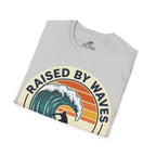 Raised By Waves Local Since Birth T-Shirt