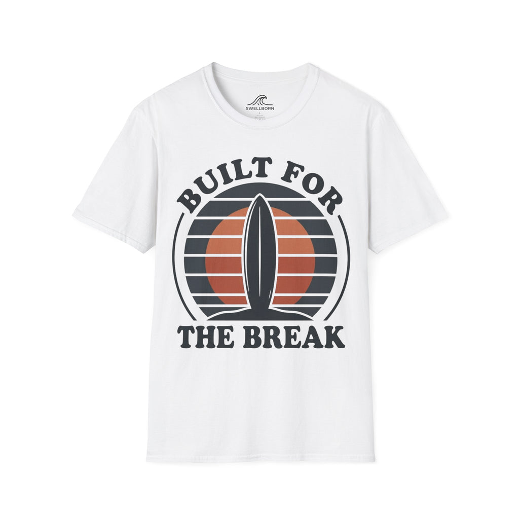 Built For The Break T-Shirt