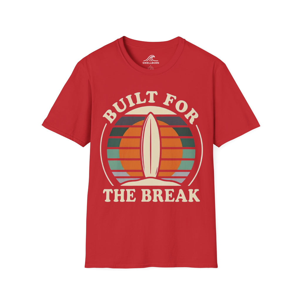 Built For The Break T-Shirt