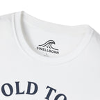 Too Old To Quit Too Young To Stop T-Shirt