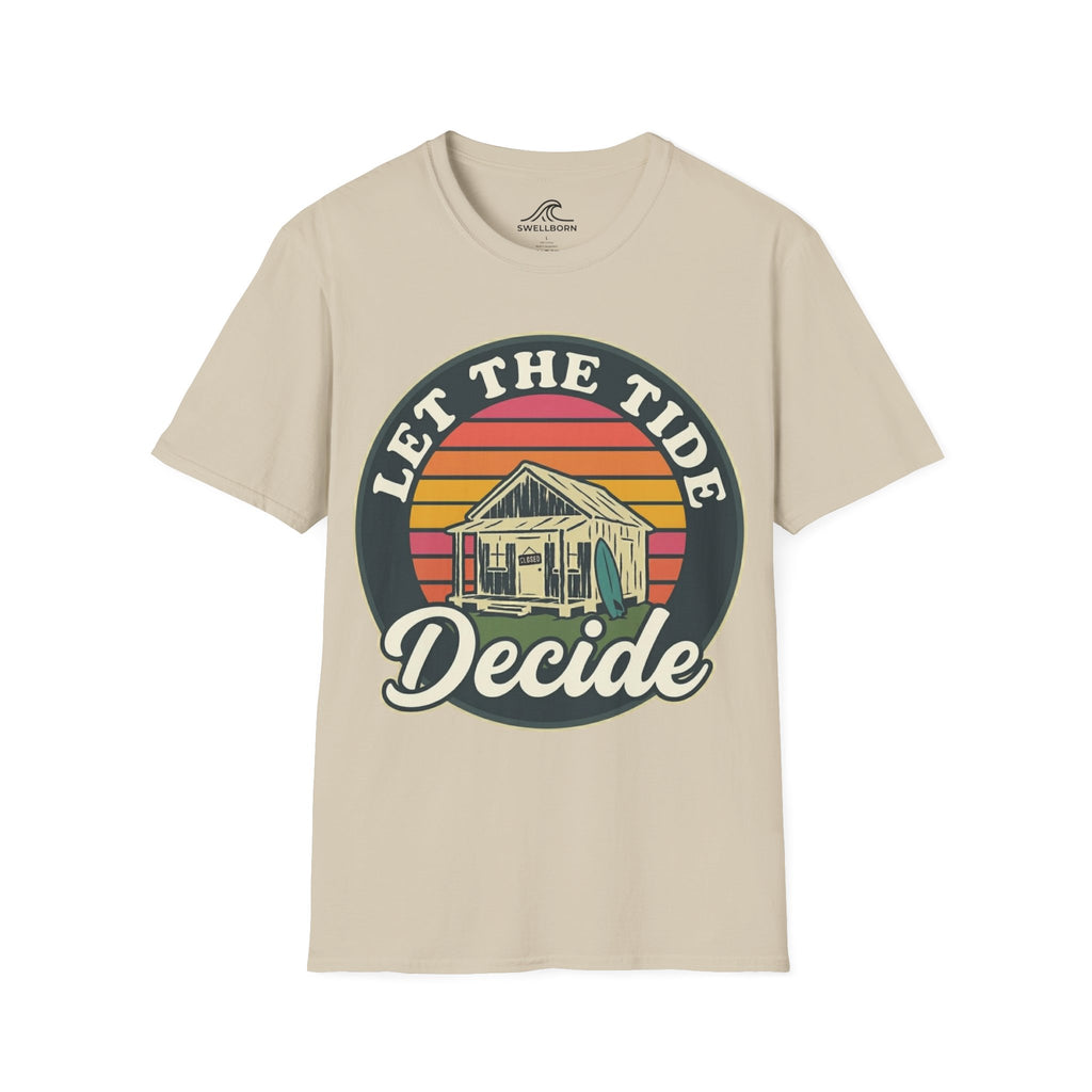 Let The Tide Decide T-Shirt