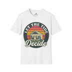 Let The Tide Decide T-Shirt