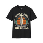 Built For The Break T-Shirt