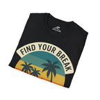 Find Your Break T-Shirt