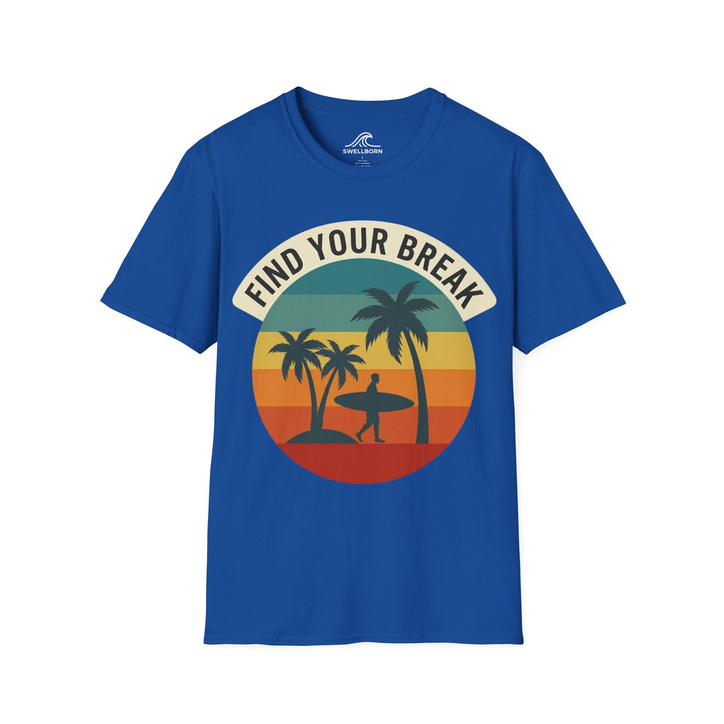 Find Your Break T-Shirt