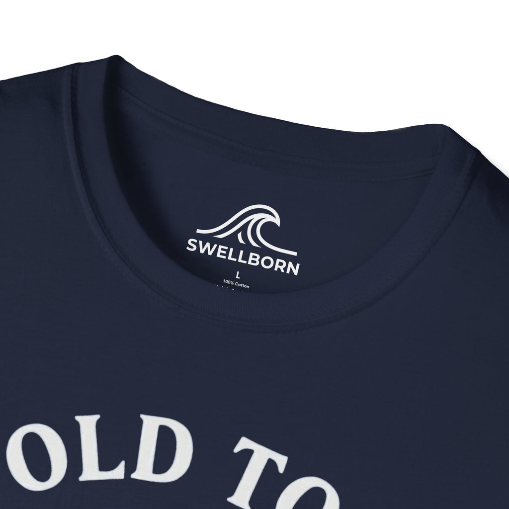 Too Old To Quit Too Young To Stop T-Shirt