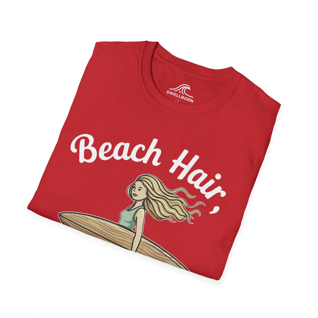 Beach Hair,  Don't Care T-Shirt