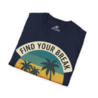 Find Your Break T-Shirt