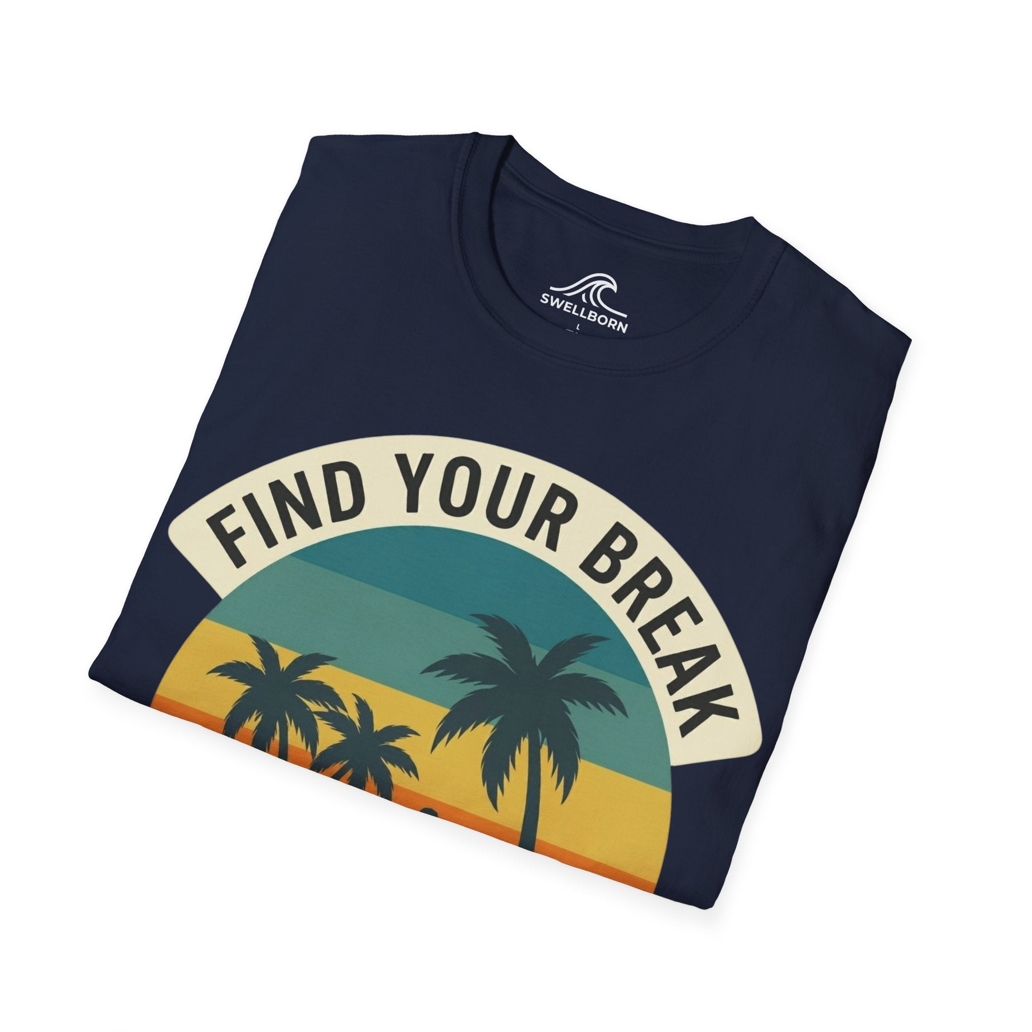 Find Your Break T-Shirt