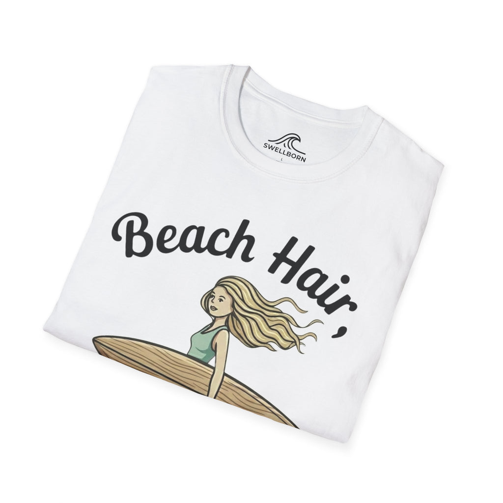 Beach Hair,  Don't Care T-Shirt