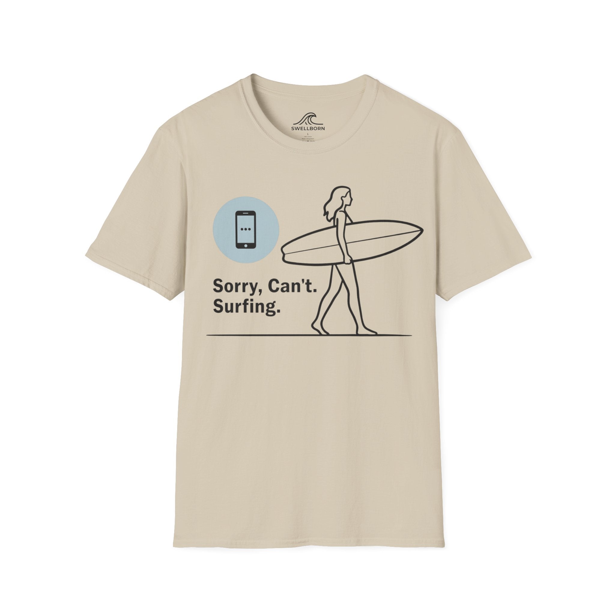 Sorry, Can’t. Surfing. T-Shirt