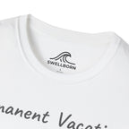 Permanent Vacation T-Shirt
