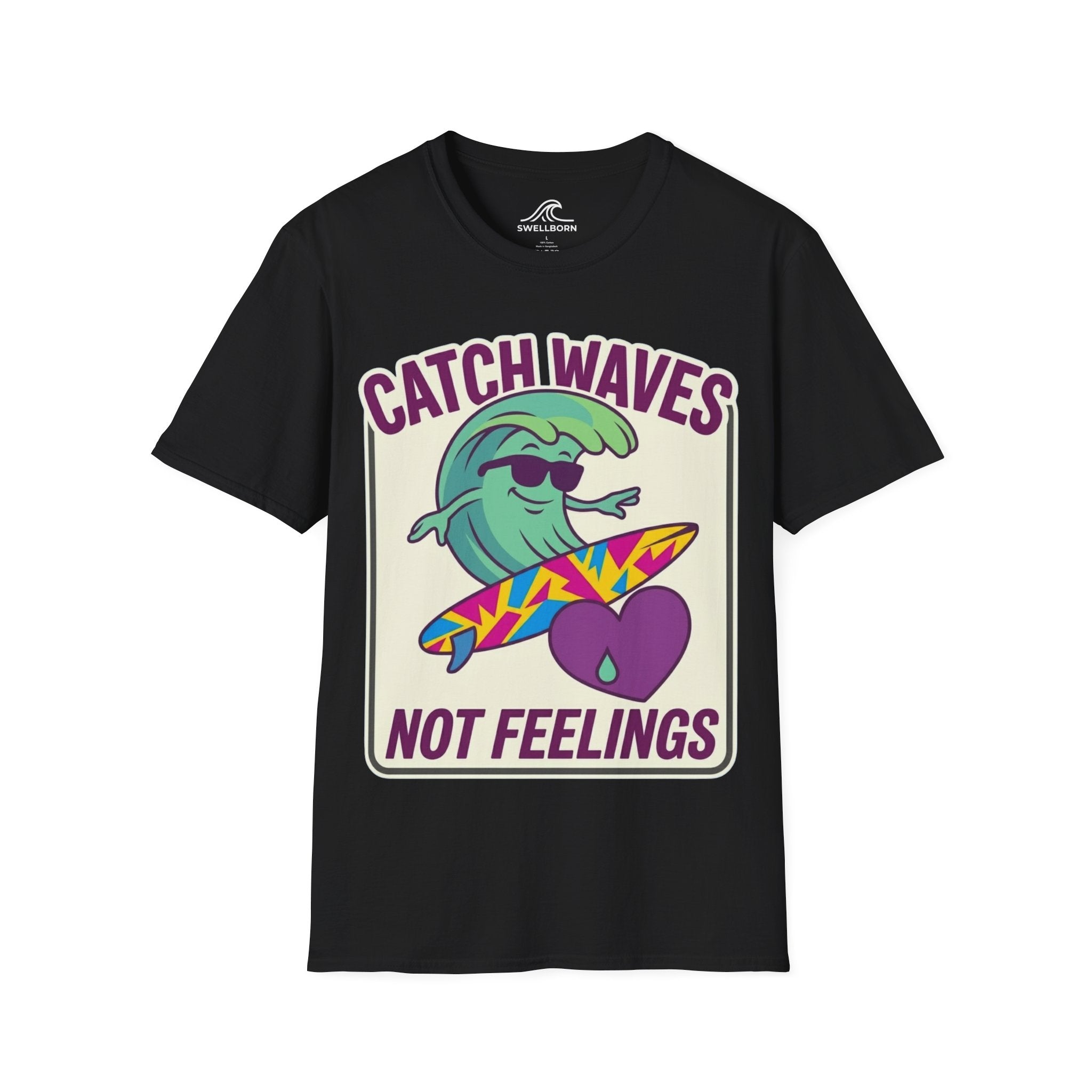 Catch Waves Not Feelings T-Shirt