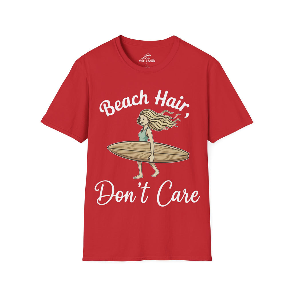 Beach Hair,  Don't Care T-Shirt