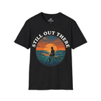 Still Out There T-Shirt