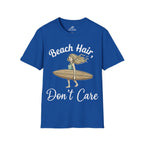 Beach Hair,  Don't Care T-Shirt