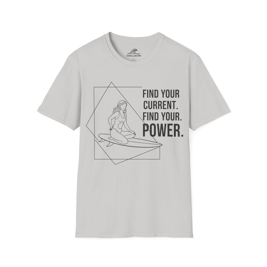 Find Your Current. Find Your Power. T-Shirt