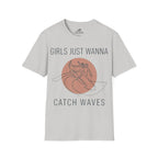 Girls Just Wanna Catch Waves T-Shirt