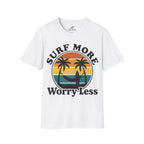 Surf More Worry Less T-Shirt