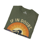 If In Doubt, Paddle Out T-Shirt