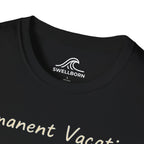 Permanent Vacation T-Shirt