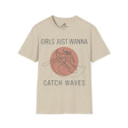 Girls Just Wanna Catch Waves T-Shirt