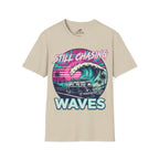 Still Chasing Waves T-Shirt