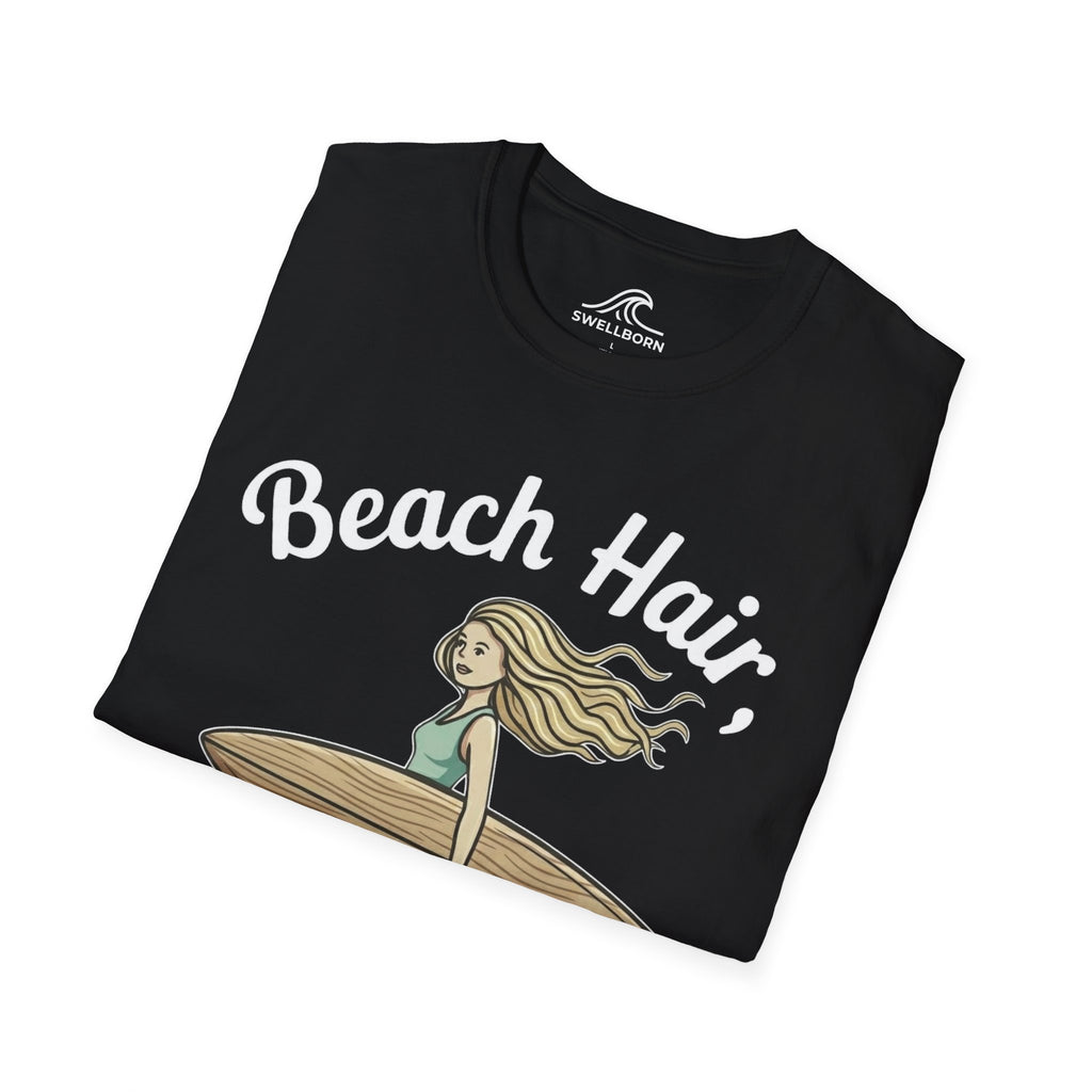 Beach Hair,  Don't Care T-Shirt