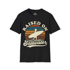 Raised On Saltwater T-Shirt