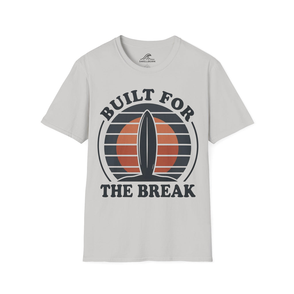 Built For The Break T-Shirt