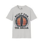 Built For The Break T-Shirt