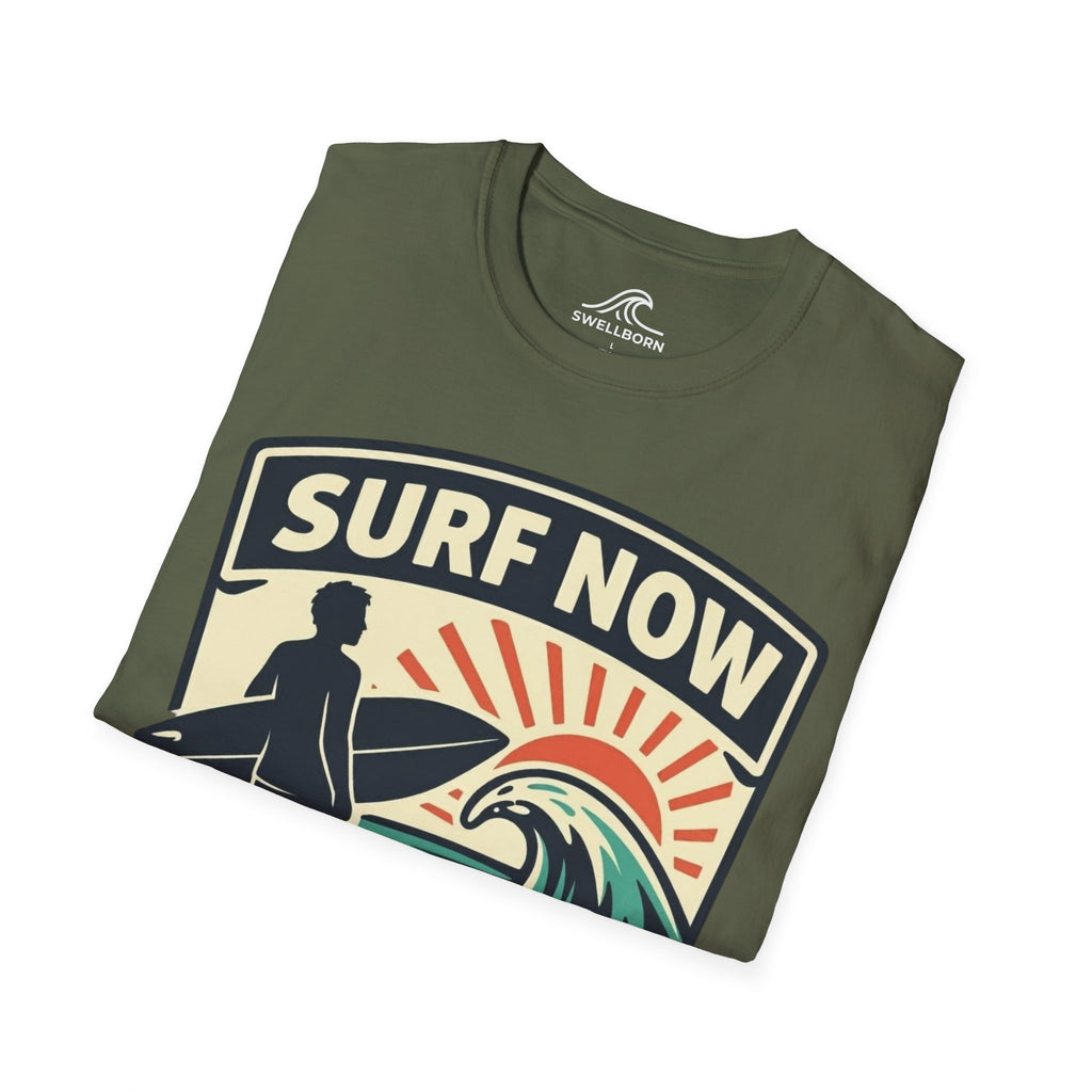 Surf Now, Work Later T-Shirt