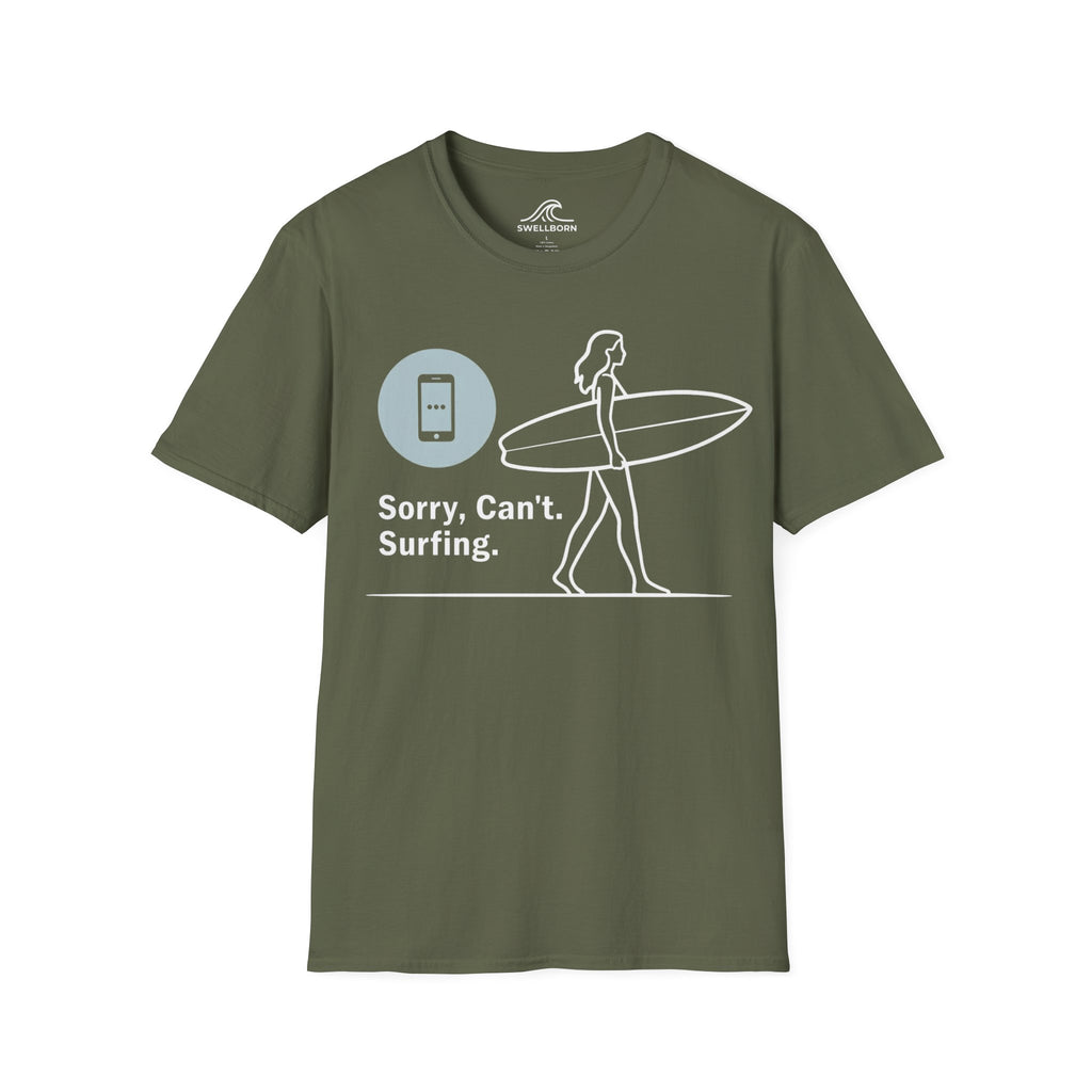 Sorry, Can’t. Surfing. T-Shirt