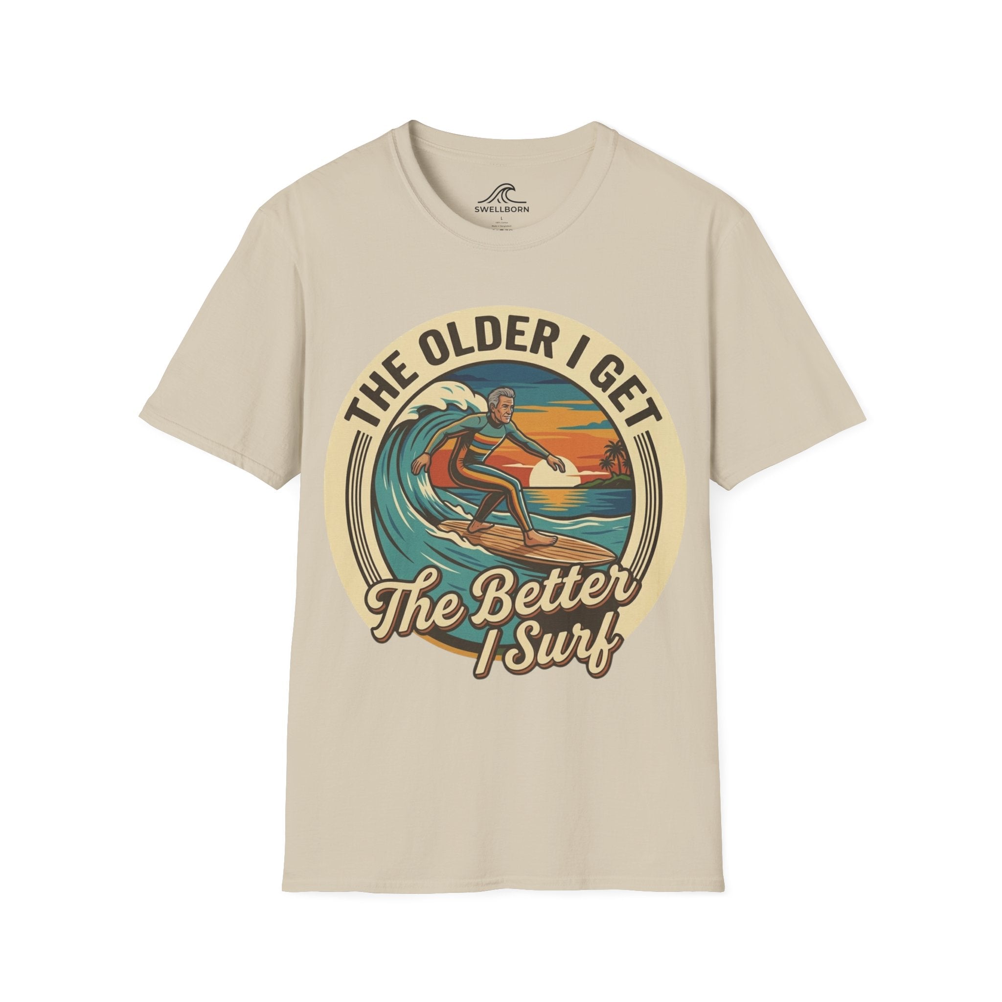 The Older I Get The Better I Surf T-Shirt