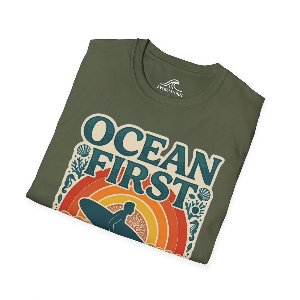 Ocean First. Everything Else Later. T-Shirt