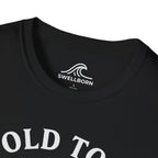 Too Old To Quit Too Young To Stop T-Shirt