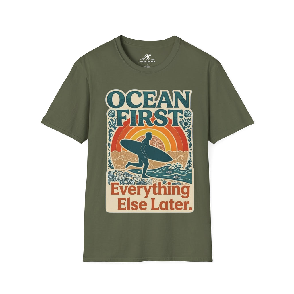 Ocean First. Everything Else Later. T-Shirt