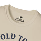 Too Old To Quit Too Young To Stop T-Shirt