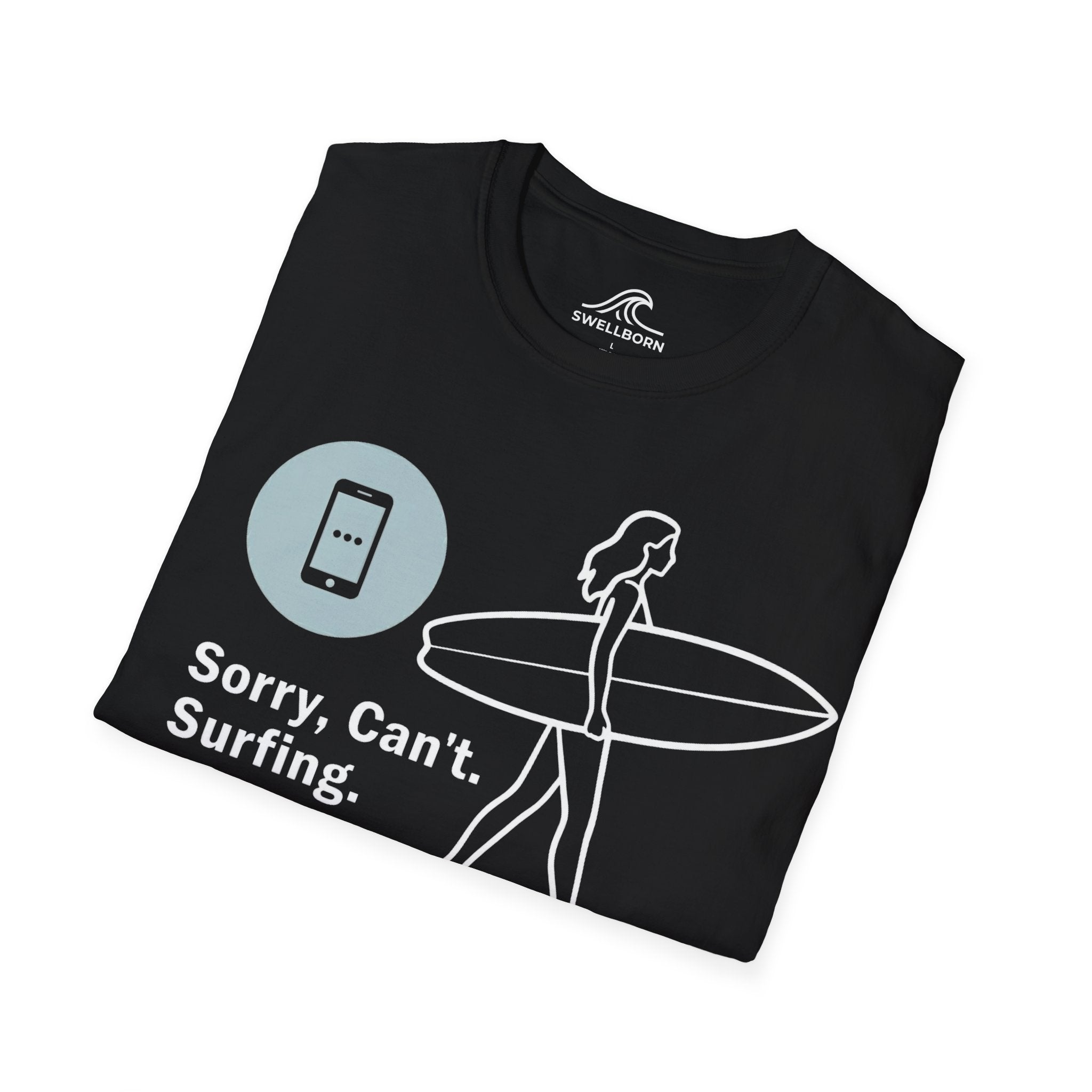 Sorry, Can’t. Surfing. T-Shirt