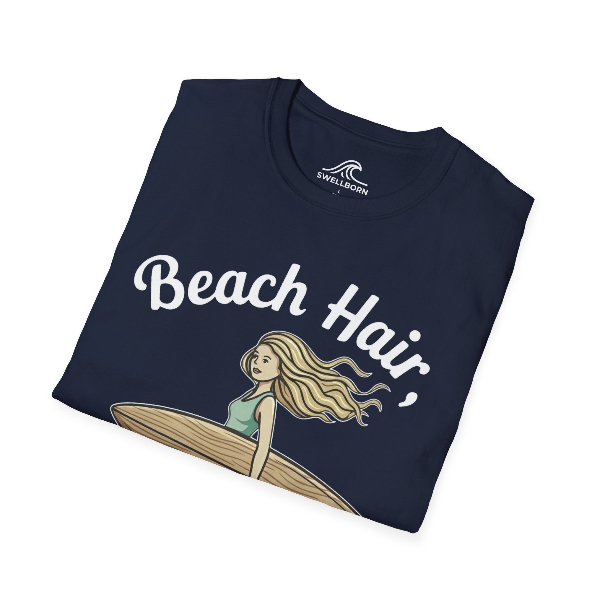 Beach Hair,  Don't Care T-Shirt