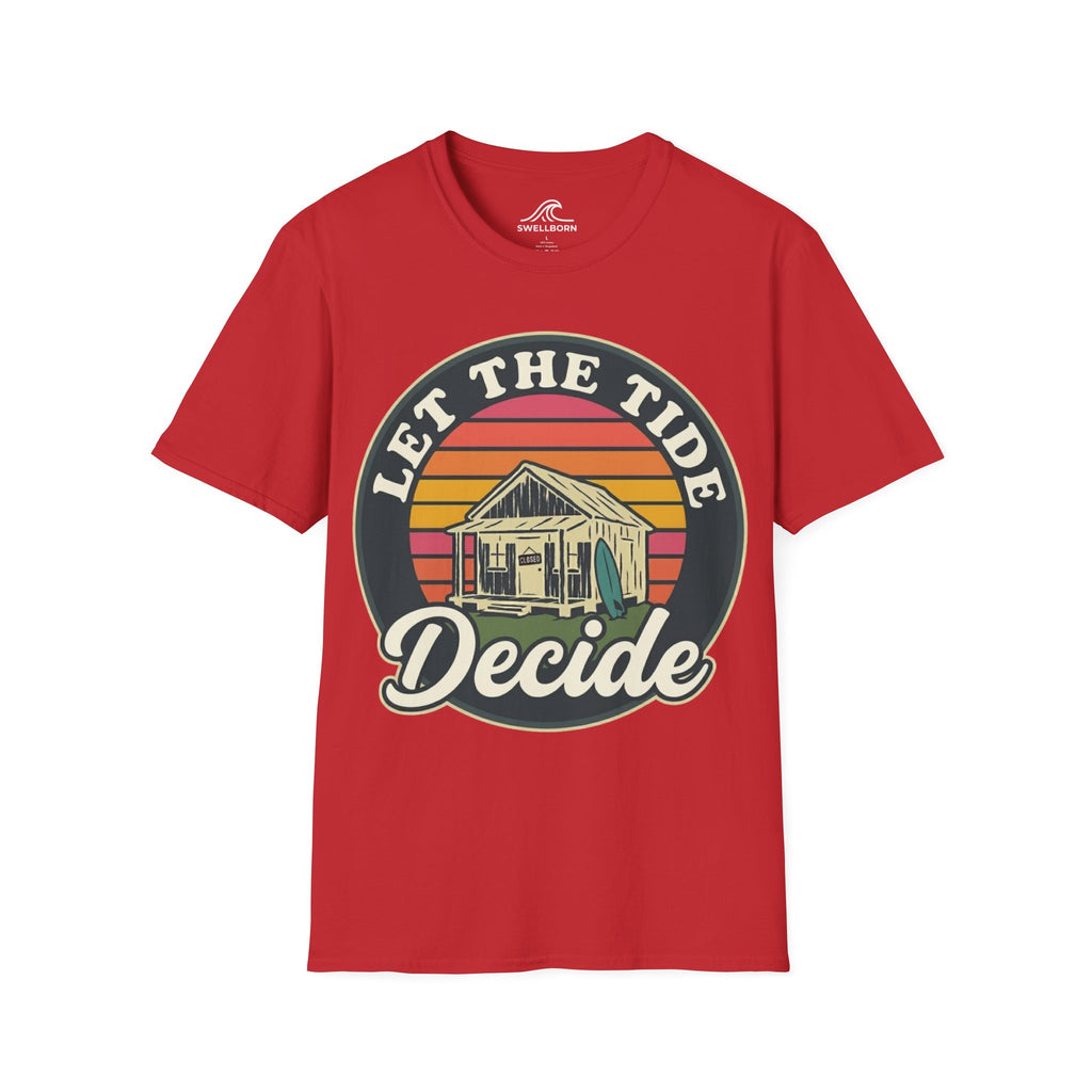 Let The Tide Decide T-Shirt