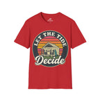 Let The Tide Decide T-Shirt