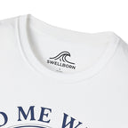 Find Me Where The Waves Are T-Shirt