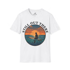 Still Out There T-Shirt