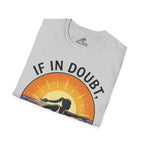 If In Doubt, Paddle Out T-Shirt